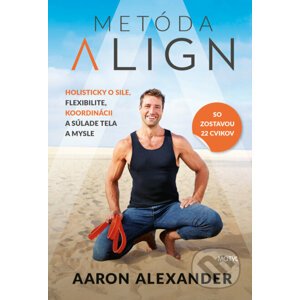 Metóda Align - Aaron Alexander
