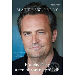E-kniha Přátelé, lásky a ten ohromný průšvih - Matthew Perry