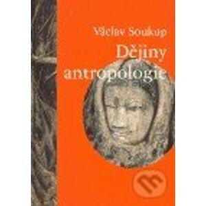 Dějiny antropologie - Václav Soukup
