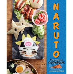 Naruto: The Unofficial Cookbook - Danielle Baghernejad
