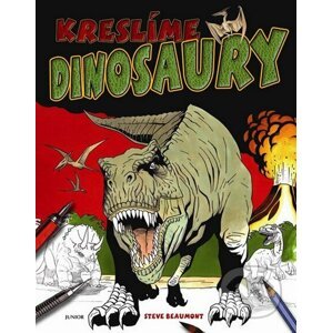 Kreslíme dinosaury - Steve Beaumont