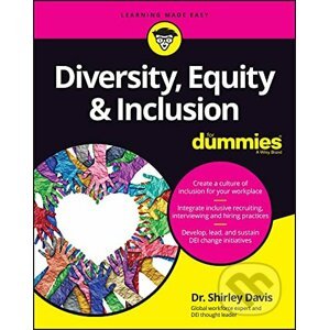 Diversity, Equity & Inclusion For Dummies - Shirley Davis