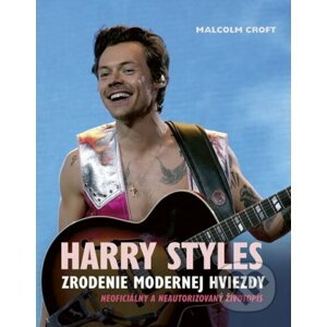 Harry Styles: Zrodenie modernej hviezdy - Malcolm Croft