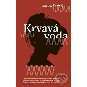 Krvavá voda - Jurica Pavičić