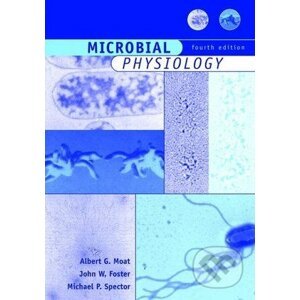 Microbial Physiology - Albert G. Moat, John W. Foster, Michael P. Spector