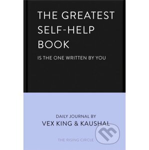 The Greatest Self-Help Book - Vex King, Kaushal, The Rising Circle