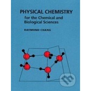 Physical Chemistry for the Chemical and Biological Sciences - Raymond Chang