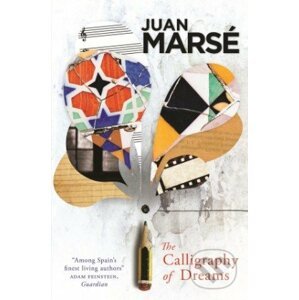 The Calligraphy of Dreams - Juan Marsé