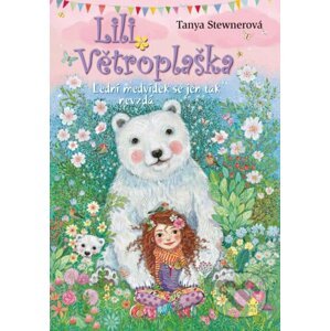Lili Větroplaška: Lední medvídek se jen tak nevzdá - Tanya Stewner, Eva Schöffmann-Davidov (Ilustrátor)