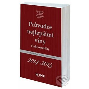 Průvodce nejlepšími víny České republiky - Kolektiv autorů