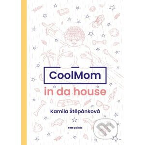 CoolMom in da house - Kamila Štěpánková