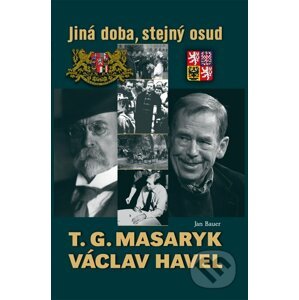 T. G. Masaryk a Václav Havel - Jan Bauer