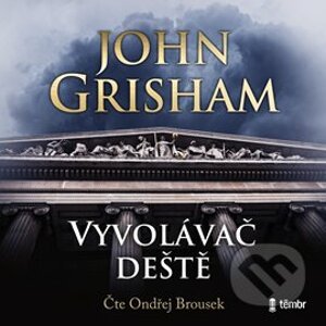 Vyvolávač deště - John Grisham