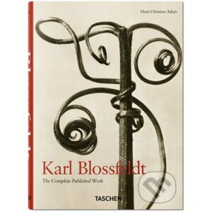 Karl Blossfeldt - The Complete Published Work - Hans Christian Adam
