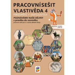 Vlastivěda 4 - Porozumění v souvislostech Pracovní sešit - Nakladatelství Nová škola Brno