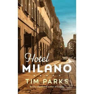 Hotel Milano - Tim Parks