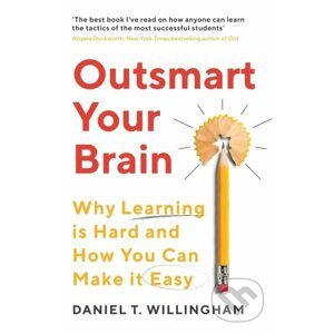 Outsmart Your Brain - Daniel Willingham