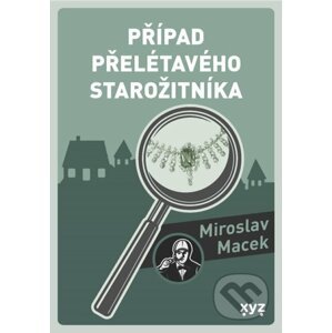 E-kniha Případ přelétavého starožitníka - Miroslav Macek, Michael Michajlov (ilustrácie)
