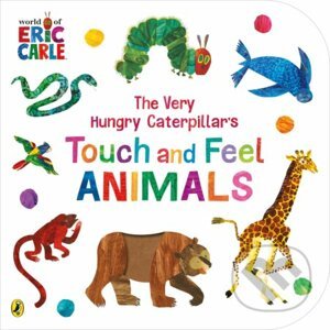 The Very Hungry Caterpillar's Touch and Feel Animals - Eric Carle