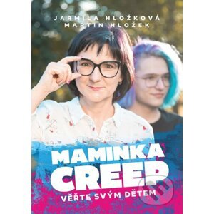 Maminka Creep - Jarmila Hložková, Martin Hložek