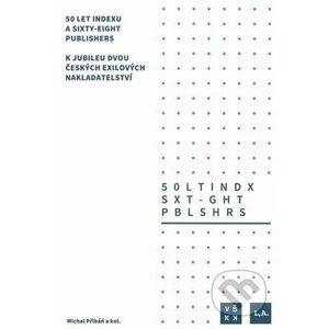50 let Indexu a Sixty-Eight Publishers - Michal Přibáň