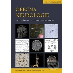 Obecná neurologie a vyšetřovací metody v neurologii - Petr Kaňovský, Andrea Bártková