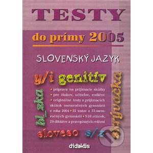 Testy do prímy 2005 – slovenský jazyk - Didaktis