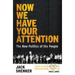 Now We Have Your Attention - Jack Shenker