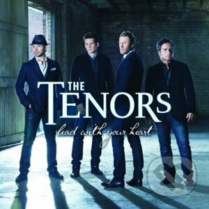 The Tenors: Lead With Your Heart - The Tenors