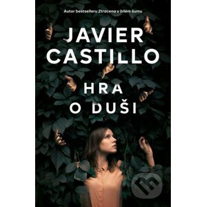 Hra o duši - Javier Castillo