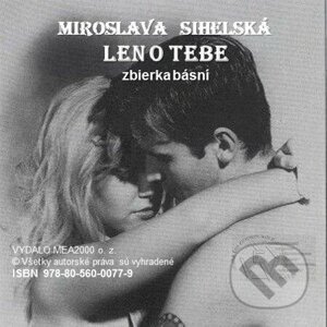 Zbierka básní - Len o Tebe - Miroslava Sihelská