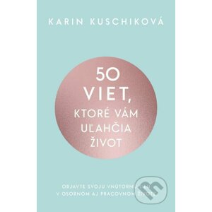 E-kniha 50 viet, ktoré vám uľahčia život - Karin Kuschik