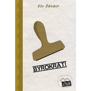 E-kniha Byrokrati - Elo Šándor