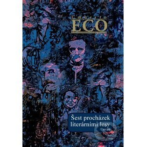 Šest procházek literárními lesy - Umberto Eco