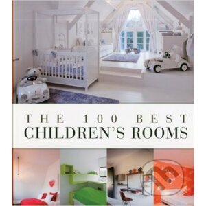 The 100 Best Children's Rooms - Wim Pauwels
