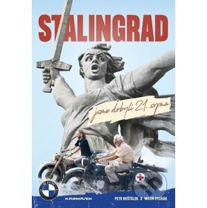 Stalingrad jsme dobyli 21.srpna - Petr Hošťálek, Miloň Dvořák