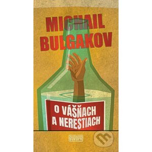 E-kniha O vášňach a nerestiach - Michail Bulgakov