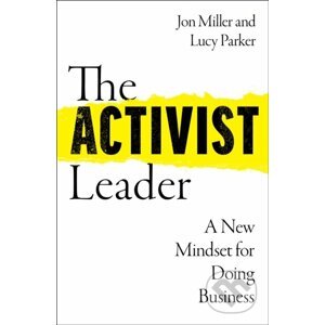 The Activist Leader - Lucy Parker, Jon Miller
