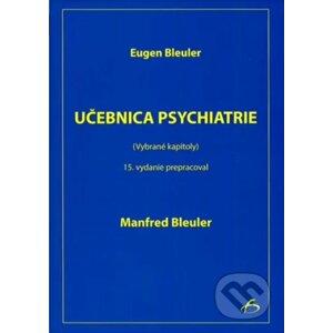 Učebnica psychiatrie - Eugen Bleuler, Manfred Bleuler