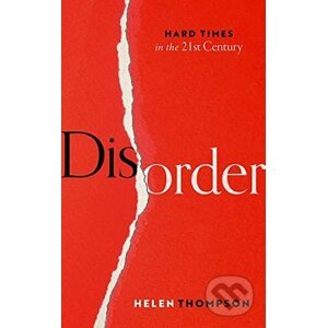 Disorder - Helen (Professor of Political Economy, Professor of Political Economy, Cambridge University) Thompson