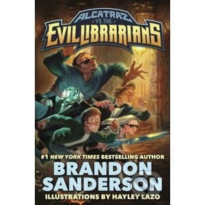 Alcatraz vs. the Evil Librarians - Brandon Sanderson, Hayley Lazo (Ilustrátor)