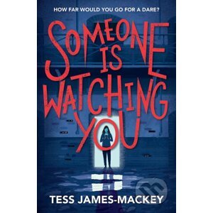 Someone is Watching You - Tess James-Mackey