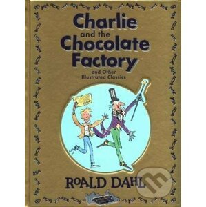 Roald Dahl Collection (Charlie and the Chocolate Factory, James and the Giant Peach, Fantastic Mr. Fox) - Roald Dahl
