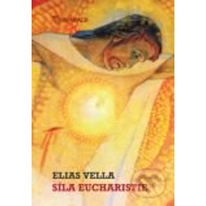 Síla Eucharistie - Elias Vella