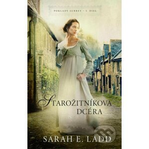 E-kniha Starožitníkova dcéra - Sarah E. Ladd