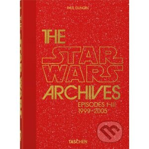 The Star Wars Archives. 1999-2005 - Paul Duncan