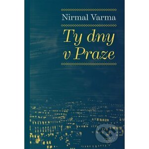 Ty dny v Praze - Nirma Varma