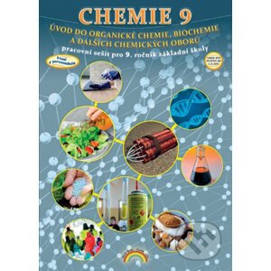 Chemie 9 - Úvod do organické chemie, biochemie a dalších chemických oborů - Jana Morbacherová