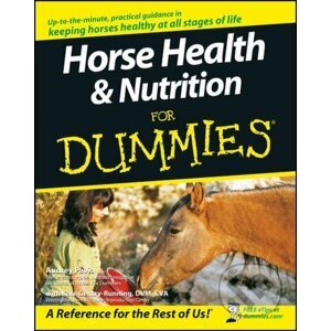 E-kniha Horse Health and Nutrition For Dummies - Audrey Pavia, Kate Gentry-Running