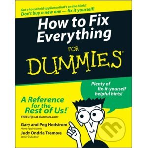 E-kniha How to Fix Everything For Dummies - Gary Hedstrom, Peg Hedstrom, Judy Ondrla Tremore